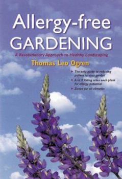 Hardcover Allergy-Free Gardening: The Revolutionary Guide to Healthy Landscaping Book