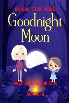 Goodnight Moon Book For Kids: Free Stories For Kids Ages 2-8