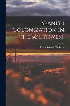 Paperback Spanish Colonization in the Southwest Book