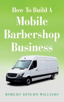 Hardcover How To Build A Mobile Barbershop Business Book