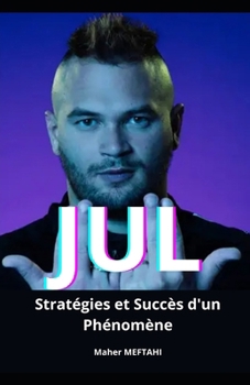Paperback Jul: Stratégies et Succès d'un Phénomène [French] Book