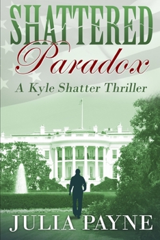 Paperback Shattered Paradox: (A Kyle Shatter Thriller Book 5) Book