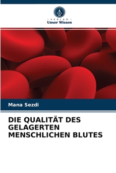 Paperback Die Qualität Des Gelagerten Menschlichen Blutes [German] Book