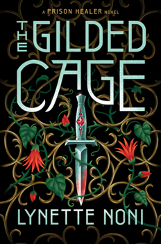 The Gilded Cage - Book #2 of the Prison Healer