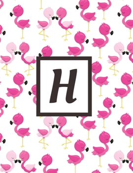 H: Letter Pink Flamingo Bird Monogrammed 2020 Weekly Planner For Women Females Girls - January 2020 - December 2020 (8.5"x11")