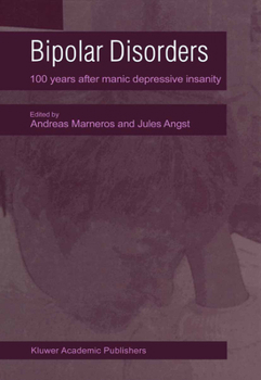Paperback Bipolar Disorders: 100 Years After Manic-Depressive Insanity Book