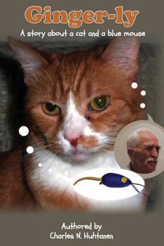 Ginger-ly: A story about a cat and a blue mouse