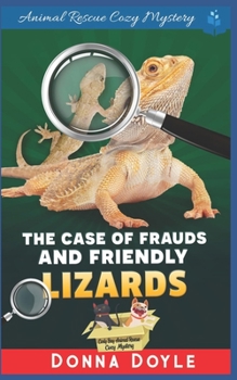 The Case of Frauds and Friendly Lizards - Book #7 of the Curly Bay Animal Rescue