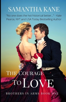 The Courage to Love - Book #1 of the Brothers in Arms