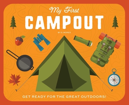 Board book My First Campout: Get Ready for the Great Outdoors Book