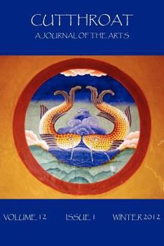 Paperback Cutthroat, a Journal of the Arts, Volume 12, Issue 1 Book