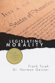 Paperback Legislating Morality: Is It Wise? Is It Legal? Is It Possible? Book