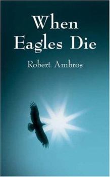 Paperback When Eagles Die Book