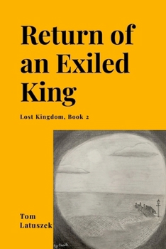 Paperback Return of an Exiled King: Lost Kingdom, Book 2 Book