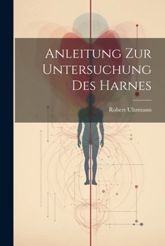 Paperback Anleitung zur Untersuchung des Harnes Book