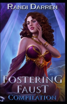 Fostering Faust: Compilation: Rebirth (Books 1-3) - Book  of the Fostering Faust