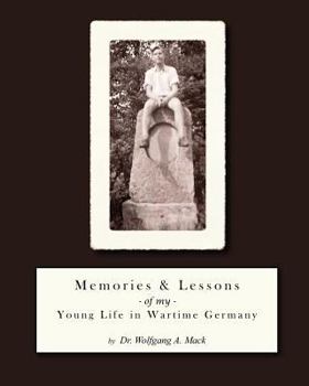 Paperback Memories and Lessons of my Young Life in Wartime Germany Book
