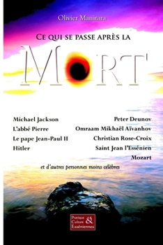 Ce qui se passe aprés la mort (Immortalité) (French Edition)