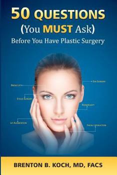 Paperback 50 Questions (You MUST Ask!) Before You Have Plastic Surgery Book