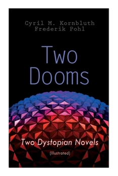 Paperback Two Dooms: Two Dystopian Novels (Illustrated): The Syndic, Wolfbane Book