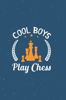 Paperback Cool boys play chess: Notebook for Chess Lover Journal For Chess Fan who favor chess Blank Lined Ruled 6x9 110 Pages Diary for Girls Gift fo Book