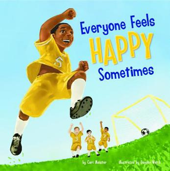 Everyone Feels Happy Sometimes - Book  of the Everyone Has Feelings