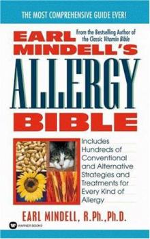 Mass Market Paperback Earl Mindell's Allergy Bible: Includes Hundreds of Conventional and Alternative Strategies and Treatments for Every Kind of Allergy Book