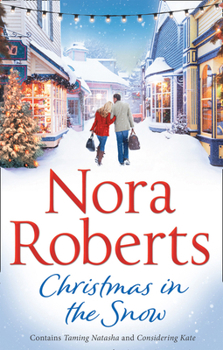 Paperback Christmas In The Snow: Taming Natasha / Considering Kate Book