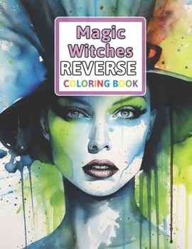 Paperback Magic and Witches Reverse Coloring Book: You Draw the Lines: Anxiety & Stress Relief Book