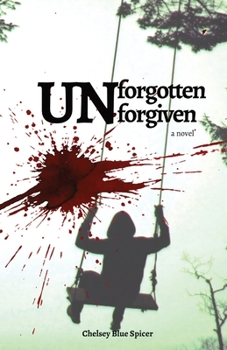 Paperback Unforgotten Unforgiven Book