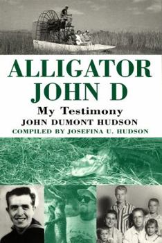 Paperback Alligator John D: My Testimony Book