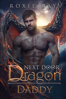 Next Door Dragon Daddy: A Paranormal Shifter Romance - Book #1 of the Secret Shifters Next Door