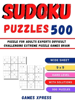 Hardcover Sudoku Puzzles 500: Puzzle For Adults Experts Difficult Challenging Extreme Puzzle Games Brain Book