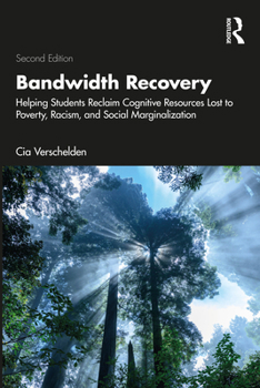 Paperback Bandwidth Recovery: Helping Students Reclaim Cognitive Resources Lost to Poverty, Racism, and Social Marginalization Book