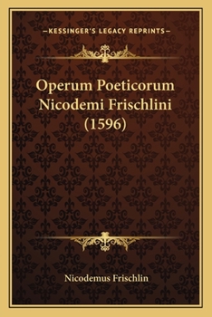 Paperback Operum Poeticorum Nicodemi Frischlini (1596) [Latin] Book