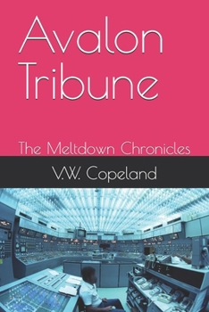 Paperback Avalon Tribune: The Meltdown Chronicles Book