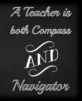 Paperback A Teacher is both Compass and Navigator Book