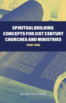 Paperback Spiritual Building Concepts for 21st Century Churches and Ministries part one Book