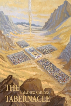 The Tabernacle: The Full Revelation of Jesus Christ