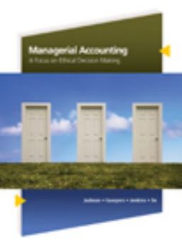 Hardcover Managerial Accounting: A Focus on Ethical Decision Making Book