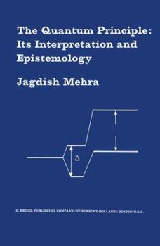 Paperback The Quantum Principle: Its Interpretation and Epistemology Book