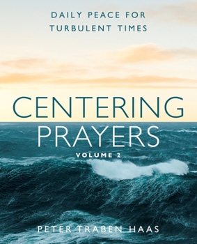 Paperback Centering Prayers Volume 2: Daily Peace for Turbulent Times Book