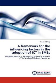 Paperback A framework for the influencing factors in the adoption of ICT in SMEs Book