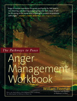 Hardcover The Pathways to Peace Anger Management Workbook Book