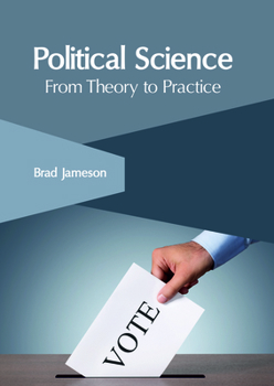 Hardcover Political Science: From Theory to Practice Book