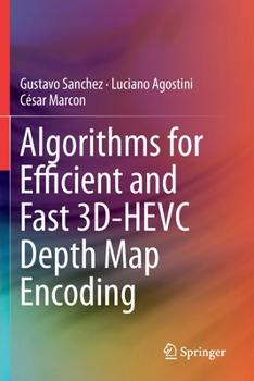 Paperback Algorithms for Efficient and Fast 3d-Hevc Depth Map Encoding Book