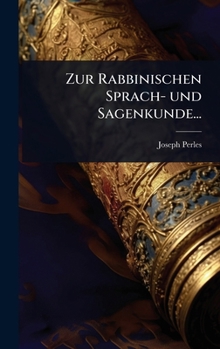 Hardcover Zur Rabbinischen Sprach- und Sagenkunde... [German] Book