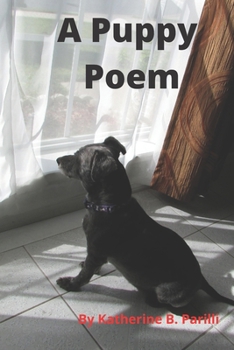Paperback A Puppy Poem: An Adorable Poem for Dog Lovers and Kids Book