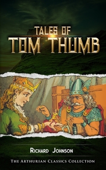Paperback Tales of Tom Thumb: Arthurian Classics Book