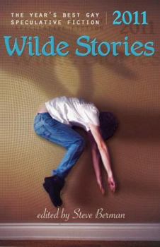 Paperback Wilde Stories 2011: The Year's Best Gay Speculative Fiction Book